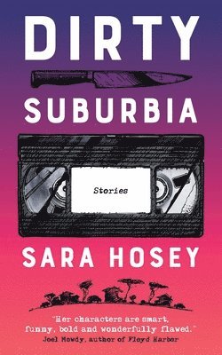 Sara Hosey - Dirty Suburbia, Häftad