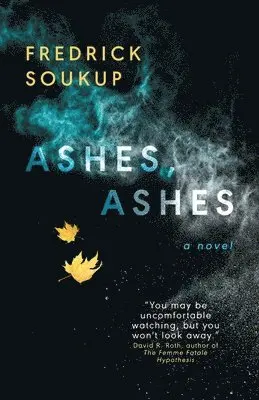 Fredrick Soukup - Ashes, Ashes, Häftad. Tillgänglighet: Lägg i varukorg