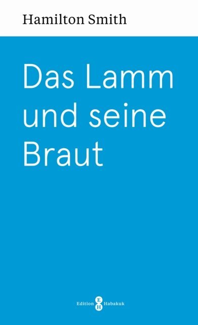Hamilton Smith - Das Lamm und seine Braut, E-bok