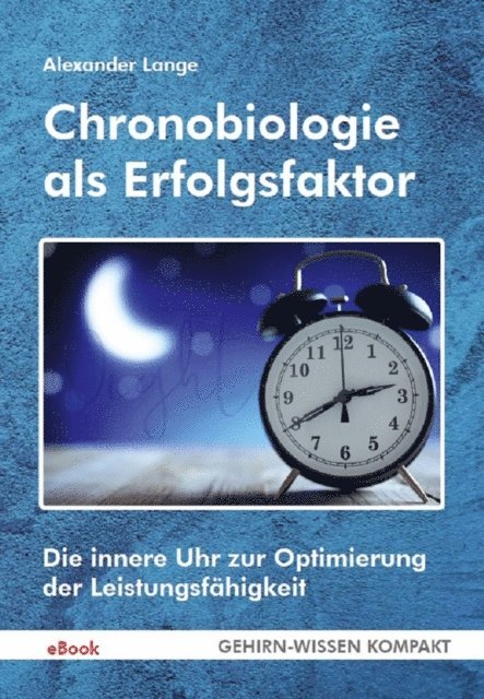 Alexander Lange - Chronobiologie als Erfolgsfaktor (eBook), E-bok