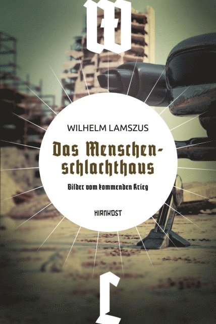 Wilhelm Lamszus - Das Menschenschlachthaus, E-bok
