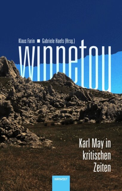 Christian Feest, Gunnar Sperveslage, Johannes Zeilinger, Andreas Brenne, Gabriele Haefs, Klaus Farin - Winnetou. Karl May in kritischen Zeiten, E-bok