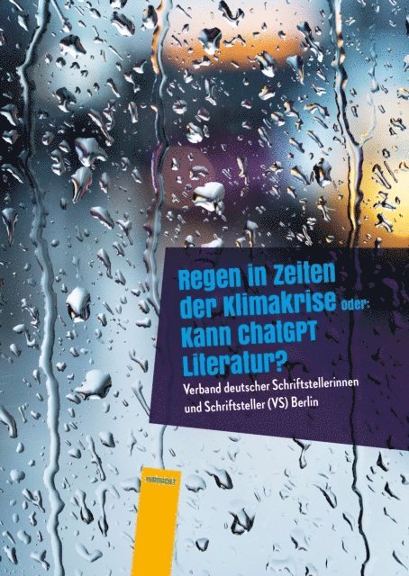 Sigrid Maria Groh, Orla Wolf, Edeltraud Schonfeldt, Josephina Vargas W., Ilke S. Prick, Ruth Fruchtman, Michael-Andre Werner, Heinrich von der Haar, Salean A. Maiwald, Georg Steinmeyer, Waltraud Schade, Sarah Covak, Bernd Kebelmann, Cornelia Becker, Jurgen Polinske, Andra Joeckle, Ulrike Gramann, Paul M Waschkau, Gisela Witte, Reinhild Paarmann, Martina Wildner - Regen in Zeiten der Klimakrise, E-bok