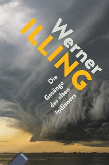Werner Illing - Die Gesänge des alten Indianers, E-bok