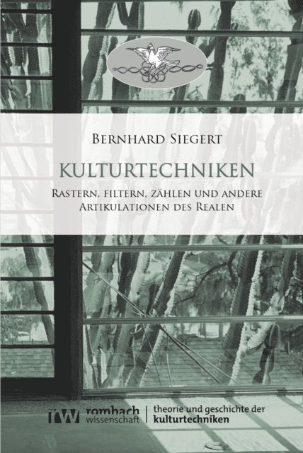 Bernhard Siegert - Kulturtechniken, E-bok