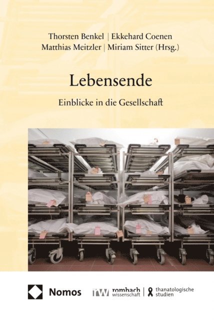 Miriam Sitter, Matthias Meitzler, Ekkehard Coenen, Thorsten Benkel - Lebensende, E-bok