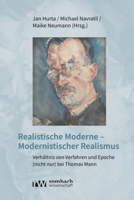 Maike Neumann, Michael Navratil, Jan Hurta - Realistische Moderne – Modernistischer Realismus, E-bok