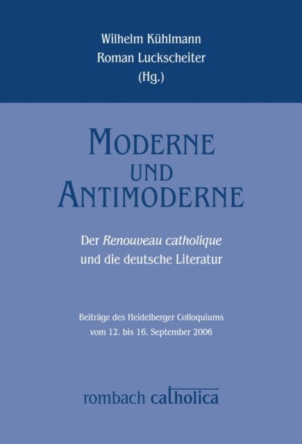 Roman Luckscheiter, Wilhelm Kuhlmann - Moderne und Antimoderne, E-bok