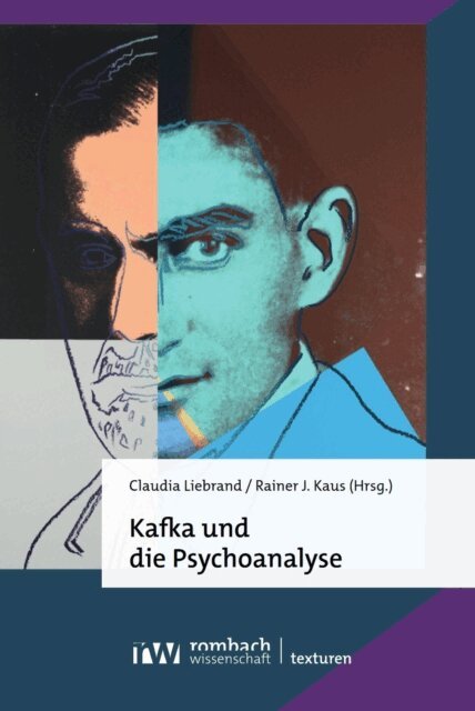 Rainer J. Kaus, Claudia Liebrand - Kafka und die Psychoanalyse, E-bok