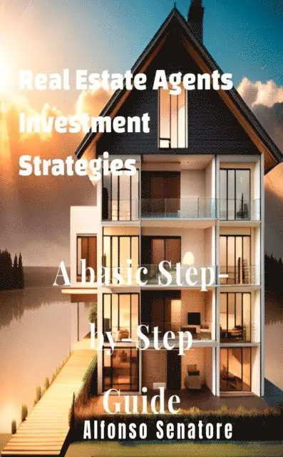 Real Estate Agents Investment Strategies