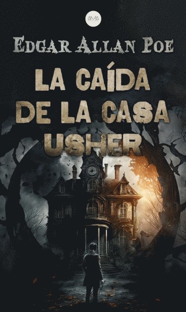 Edgar Allan Poe - La Caída de la Casa Usher, E-bok