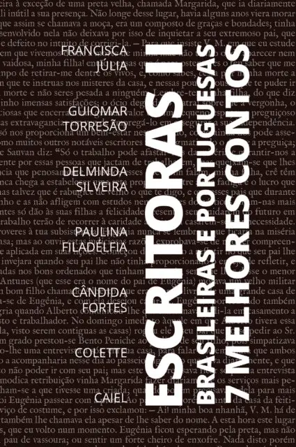 August Nemo, Guiomar Torresao, Caiel, Colette, Candida Fortes, Paulina Filadelfia, Delminda Silveira, Francisca Julia - 7 Melhores Contos - Escritoras Brasileiras e Portuguesas - Volume 2, E-bok. Tillgänglighet: Lägg i varukorg