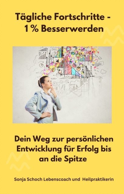 Sonja Schoch - Tägliche Fortschritte - 1 % Besserwerden, E-bok. Tillgänglighet: Lägg i varukorg