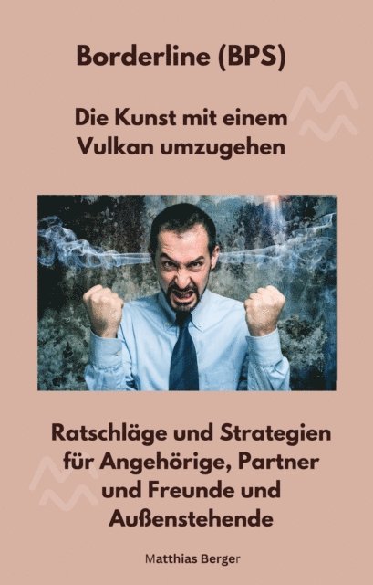 Matthias Berger - Borderline (BPS)  - Die Kunst mit einem Vulkan umzugehen, E-bok