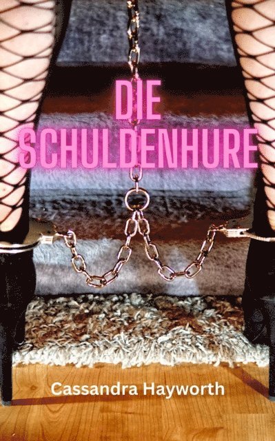 Cassandra Hayworth - Die Schuldenhure, E-bok. Tillgänglighet: Lägg i varukorg