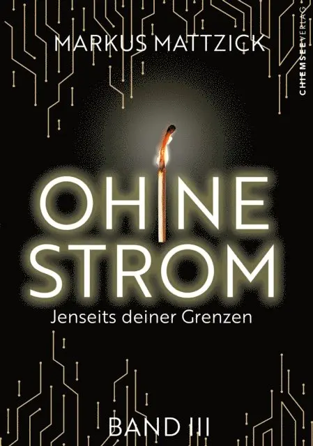 Markus Mattzick - Ohne Strom - Jenseits deiner Grenzen (Band 3), E-bok. Tillgänglighet: Lägg i varukorg