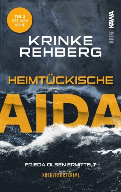 Krinke Rehberg - Heimtückische AIDA. Kreuzfahrtkrimi Teil 5 (AIDA Krimi), E-bok
