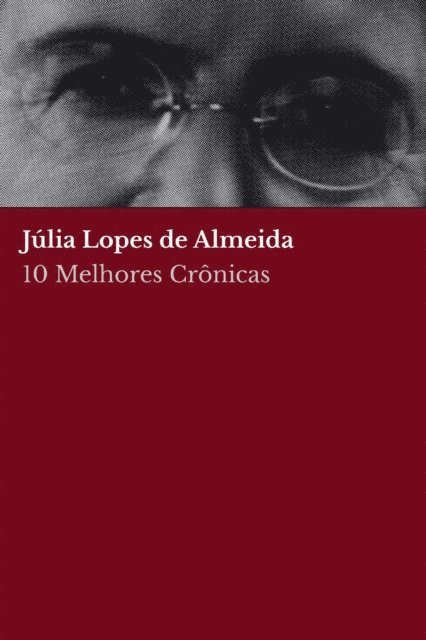 Julia Lopes de Almeida - 10 Melhores Crônicas - Júlia Lopes de Almeida, E-bok. Tillgänglighet: Lägg i varukorg