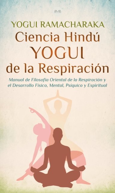 Yogui Ramacharaka - Ciencia Hindú Yogui de la Respiración, E-bok