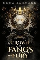 Ursa Jaumann - A Crown of Fangs and Fury, Häftad