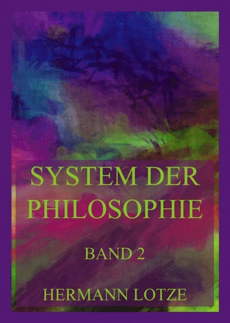 Hermann Lotze - System der Philosophie, E-bok