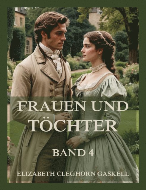 Elizabeth Cleghorn Gaskell - Frauen und Töchter, E-bok