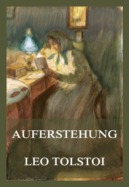 Leo Tolstoi - Auferstehung, E-bok