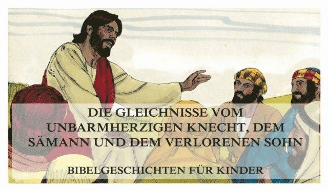 Bibelgeschichten für Kinder, Teil 10