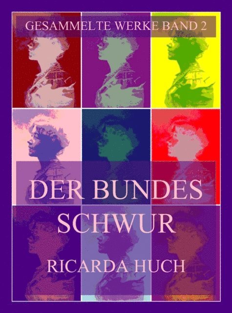 Richard Hugo, Ricarda Huch - Der Bundesschwur, E-bok
