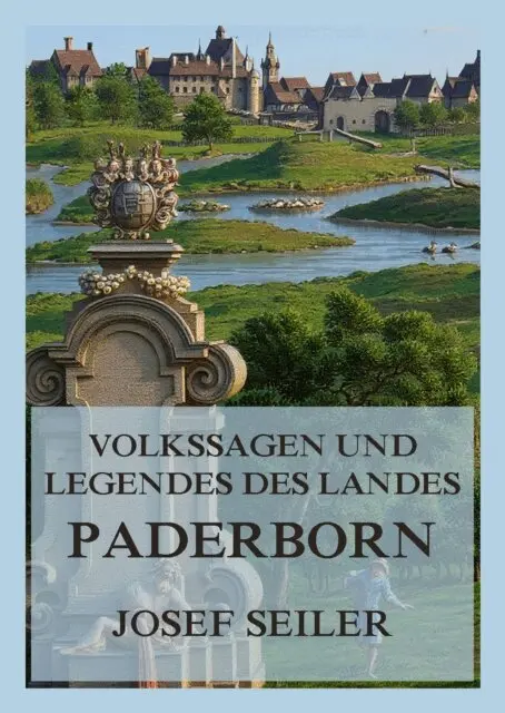 Josef Seiler - Volkssagen und Legenden des Landes Paderborn, E-bok. Tillgänglighet: Lägg i varukorg