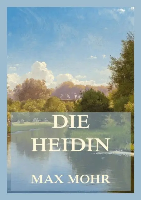 Max Mohr - Die Heidin, E-bok. Tillgänglighet: Lägg i varukorg