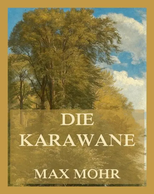Max Mohr - Die Karawane, E-bok. Tillgänglighet: Lägg i varukorg