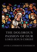 Dolorous Passion of Our Lord Jesus Christ