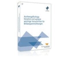 Forum Verlag Herkert Gmbh - Aushangpflichtige Gesetze und weitere wichtige Vorschriften für Bildungseinrichtungen, Häftad