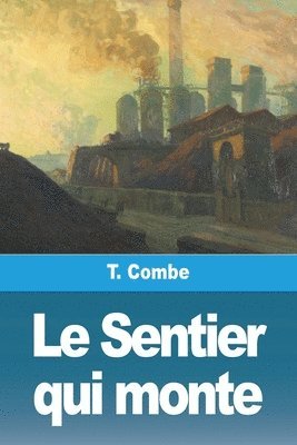 T Combe - Sentier qui monte, Häftad