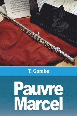 T Combe - Pauvre Marcel, Häftad