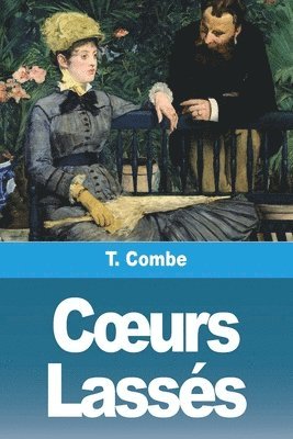 T Combe - Coeurs Lassés, Häftad