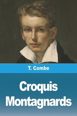 T Combe - Croquis Montagnards, Häftad