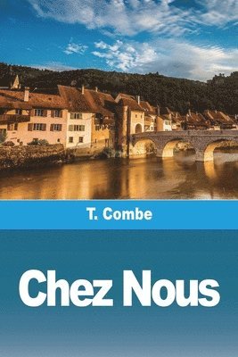T Combe - Chez Nous, Häftad
