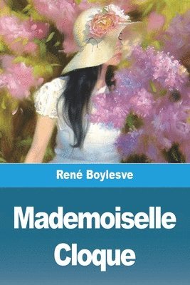 René Boylesve - Mademoiselle Cloque, Häftad