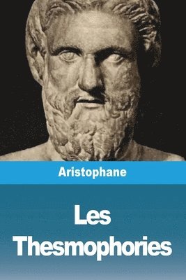 Aristophane - Les Thesmophories, Häftad