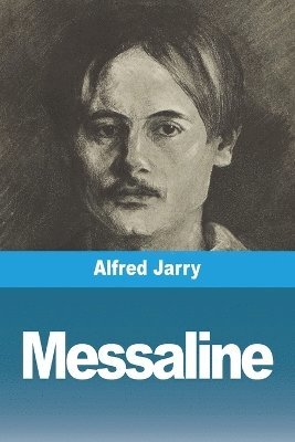 Alfred Jarry - Messaline, Häftad