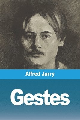 Alfred Jarry - Gestes, Häftad