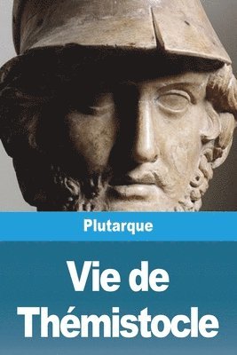 Plutarque - Vie de Thémistocle, Häftad