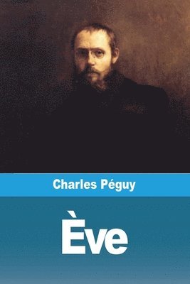 Charles Péguy - Ève, Häftad