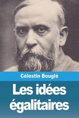 Célestin Bouglé - Les idées égalitaires, Häftad