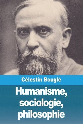 Célestin Bouglé - Humanisme, sociologie, philosophie, Häftad
