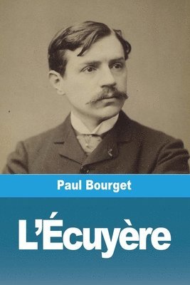 Paul Bourget - L'Écuyère, Häftad
