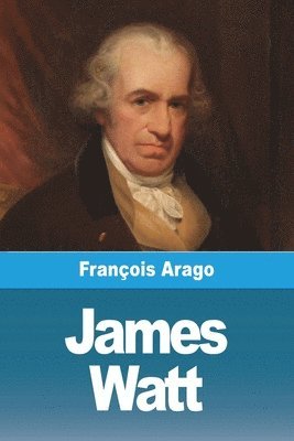 François Arago - James Watt, Häftad