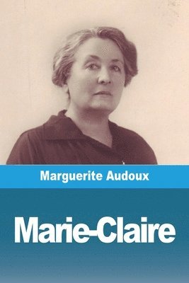 Marguerite Audoux - Marie-Claire, Häftad